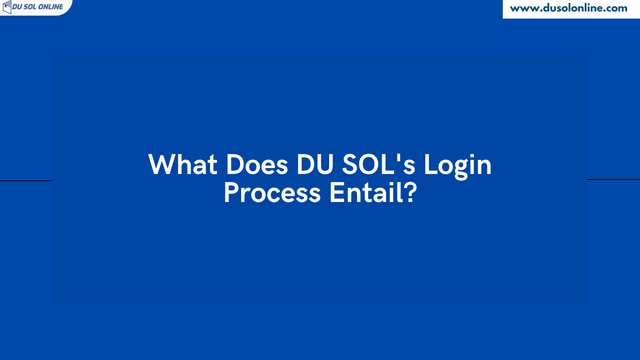 What Does DU SOL's Login Process Entail?